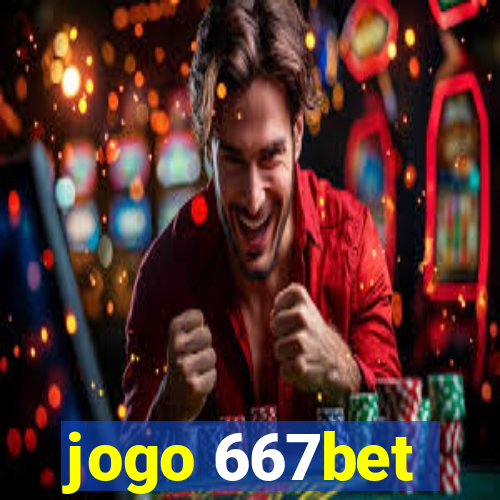 jogo 667bet